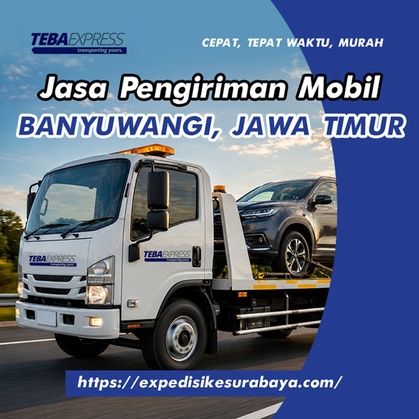 Jasa Pengiriman Mobil Banyuwangi